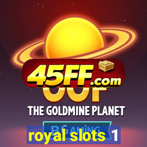 royal slots 1